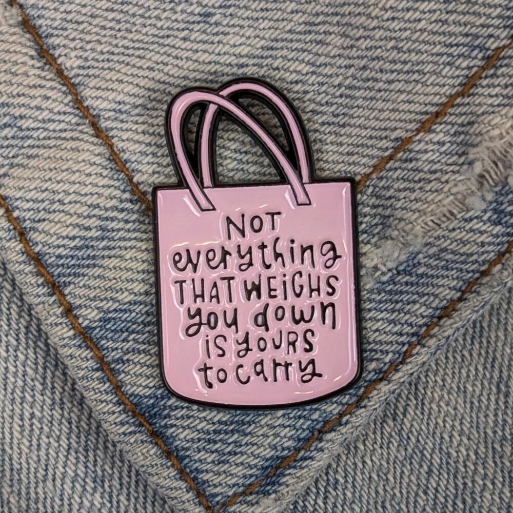 (5/$20) Not Yours To Carry Enamel Pin